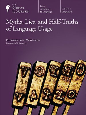 Myths, Lies, and Half-Truths of Language Usage - Audiobook